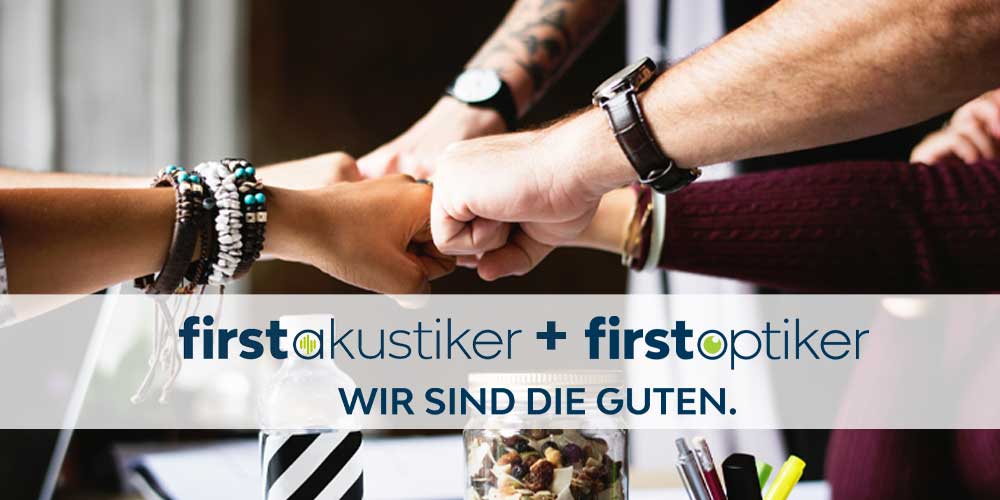 Die FirstOptiker werden durch die FirstAkustiker komplettiert